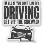 Ik ben oud als je mijn sarcasme liefhebber niet le sticker (Voorkant)