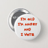 IK BEN OUD, IK BEN BOOS RONDE BUTTON 5,7 CM (Voorkant /achterkant)