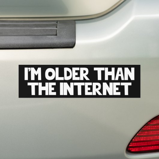 IK BEN OUDER DAN INTERNET BUMPERSTICKER (Op auto)