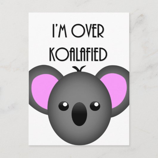 Ik ben over Koalafied - Funny Koala Animal Pun Briefkaart (Voorkant)