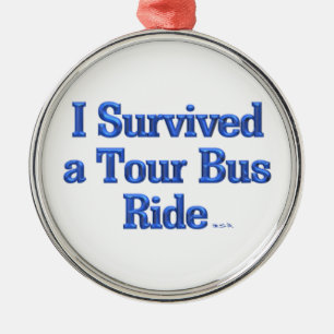 Ik ben overleden aan een medaille met Tour Bus Rid Metalen Ornament