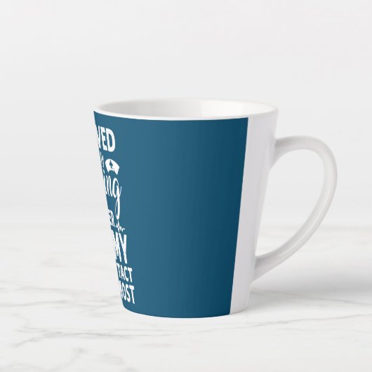 Ik ben overleden aan mijn verpleegloopverpleegster latte mok (Rechts)