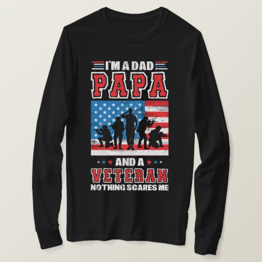 Ik ben papa Papa en een Veteraan... niets maakt me T-shirt (Design voorkant)
