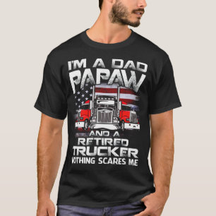 Ik ben papa papaw Remoe Trucker niets maakt me kwa T-shirt