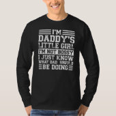 Ik ben papa's kleine meisje dat ik niet Bossy Daug T-shirt (Voorkant)