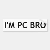 Ik ben PC Bro Bumpersticker (Voorkant)
