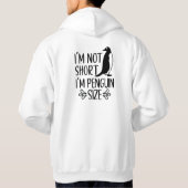 Ik ben Penguin Size, Short Girl Appreciation Day Hoodie (Achterkant)