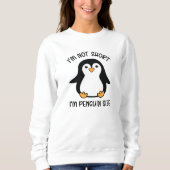 Ik ben Penguin Size, Short Girl Appreciation Day Trui (Voorkant)