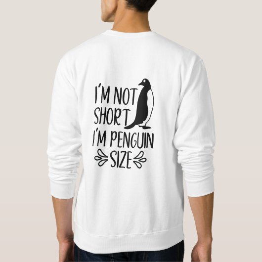 Ik ben Penguin Size, Short Girl Appreciation Day Trui (Achterkant)