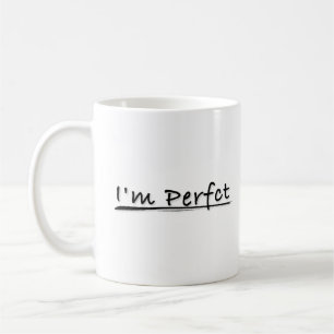 Ik ben Perfect Funny Vrouwen T-shirt Dames Koffiemok