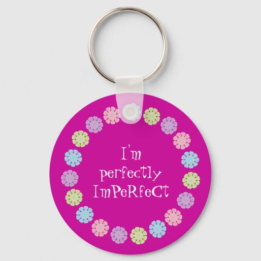 Ik ben perfect ImPeRfeCt   Roze Sleutelhanger (Voorkant)