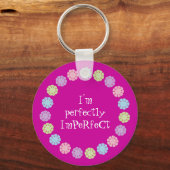 Ik ben perfect ImPeRfeCt   Roze Sleutelhanger (Voorkant)