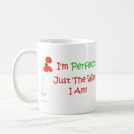 Ik ben perfect, net zoals ik ben! koffiemok