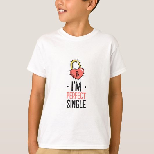 Ik ben perfect single Funny Kids Valentijn T-shirt (Voorkant)