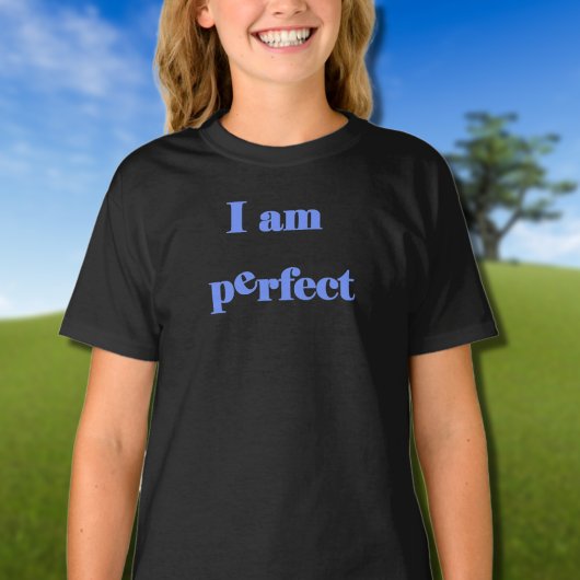 Ik ben perfect t-shirt