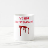 Ik ben Phlebotomized. Koffiemok (Center)