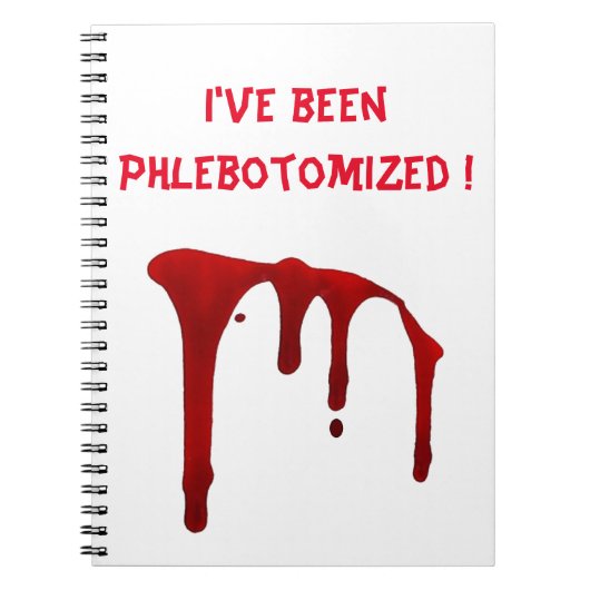 Ik ben Phlebotomized. Notitieboek (Voorkant)