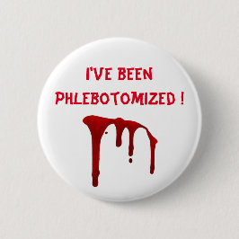 Ik ben Phlebotomized. Ronde Button 5,7 Cm