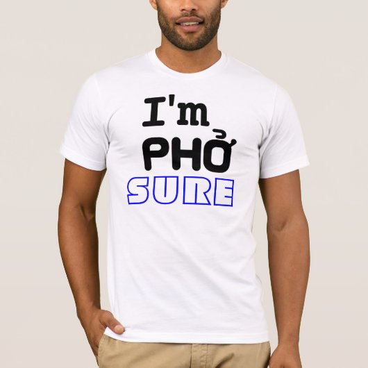 Ik ben Pho Sure T-shirt (Voorkant)