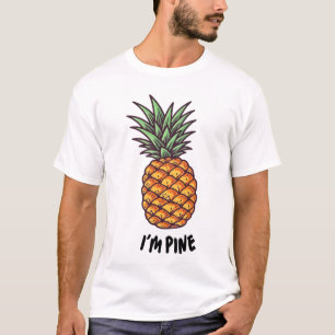 Ik ben Pine Funny Pineapple Shirt Funny Mannen