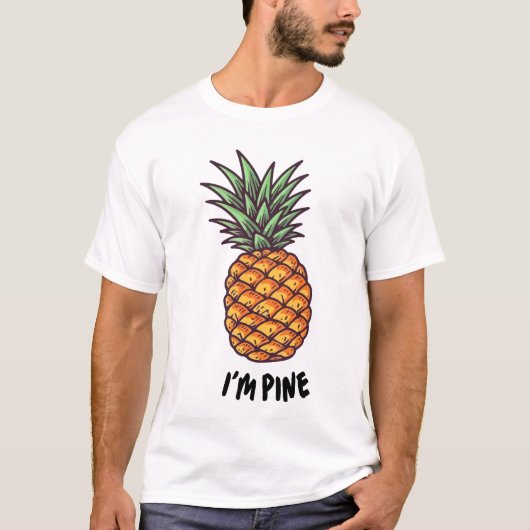 Ik ben Pine Funny Pineapple Shirt Funny Mannen (Voorkant)
