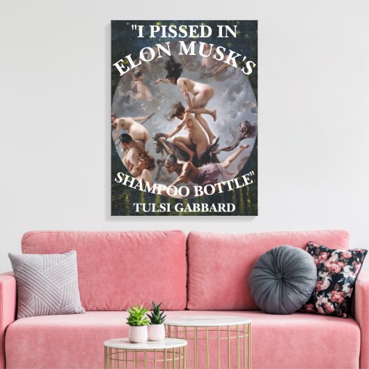 IK BEN PISSIG IN ELON MUSK'S SHAMPOO TULSI GABBARD CANVAS AFDRUK (Insitu (Woonkamer))