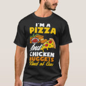 Ik ben Pizza en Chicken Nuggets Guy Chicken Nugge T-shirt (Voorkant)