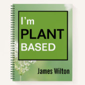 Ik ben Plant gebaseerde Vegan of Vegetarian Messag Notitieboek (Voorkant)