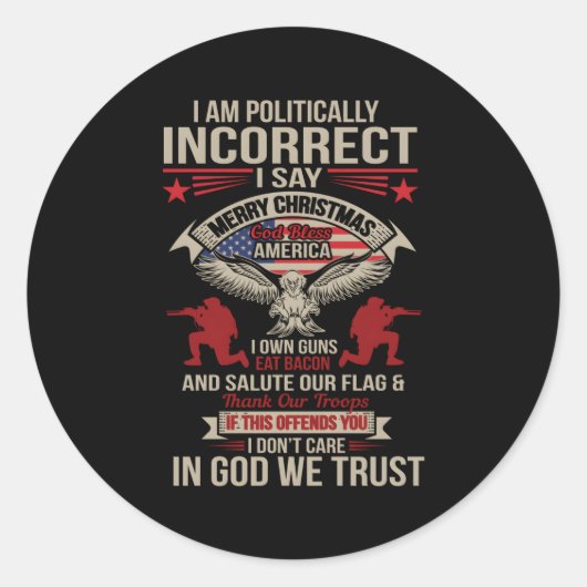 Ik ben politiek incorrect God zegene Amerika Ronde Sticker (Voorkant)