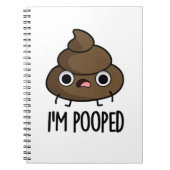 Ik ben Pooped Funny Poo Pun Notitieboek (Voorkant)