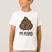 Ik ben Pooped Funny Poo Pun T-shirt (Voorkant)