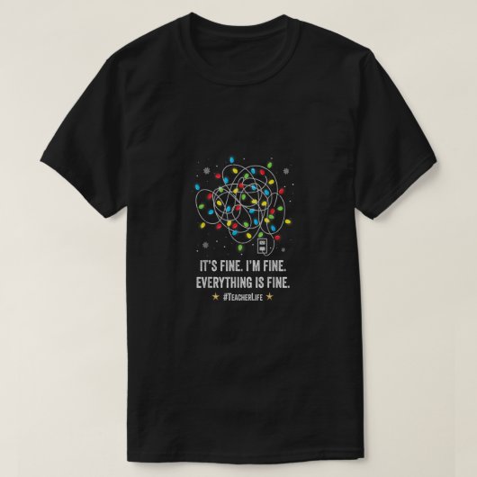 Ik ben prima Alles in orde met kerstlicht voor ler T-shirt (Design voorkant)