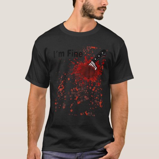 Ik ben prima bloederig mes bloed Halloween feestko T-shirt (Voorkant)
