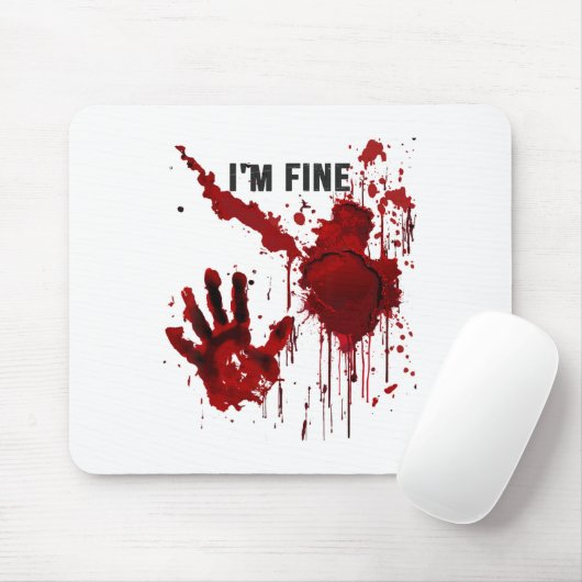 Ik ben prima bloederige hand bloed bevlekte bloed  muismat (Met muis)