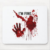 Ik ben prima bloederige hand bloed bevlekte bloed  muismat (Voorkant)