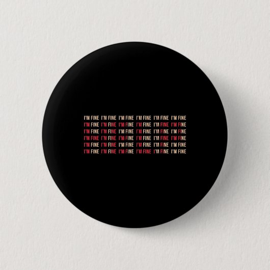 Ik ben prima hulp depressie mentale gezondheid bew ronde button 5,7 cm (Voorkant)
