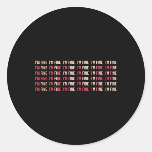 Ik ben prima hulp depressie mentale gezondheid bew ronde sticker (Voorkant)