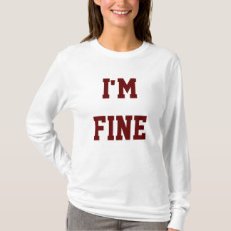 Ik ben prima T-shirt