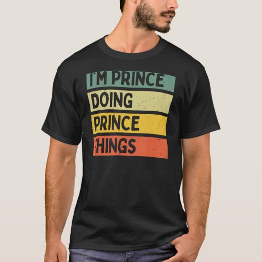 Ik ben Prince aan het doen Prins Dingen Grappig Pe T-shirt (Voorkant)
