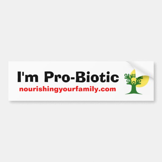 Ik ben Pro-Biotic, voedend je familie.com Bumpersticker (Voorkant)