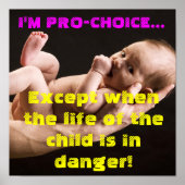 Ik ben Pro-Choice Behalve..PRO LIFE 2 Poster (Voorkant)