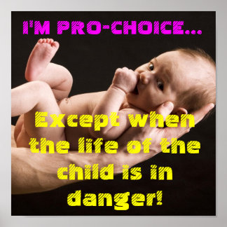 Ik ben Pro-Choice Behalve..PRO LIFE 2 Poster