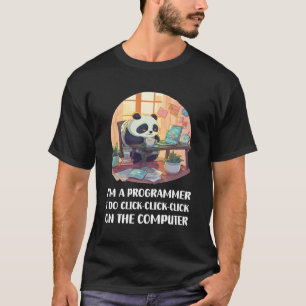 Ik ben programmeur Ik klik-klik-klik op de COM T-shirt