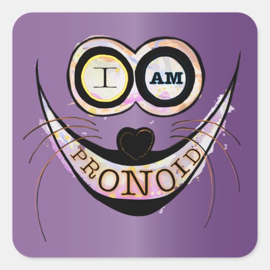 Ik ben PRONOID, optimistisch grappig citaat Vierkante Sticker (Voorkant)