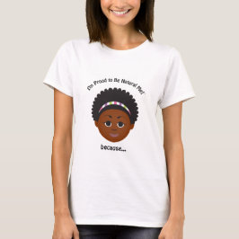 Ik ben #Proud2BNaturalMe omdat... T-shirt