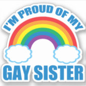 Ik ben Proud van Mijn Gay Zuster Sticker (Voorkant)