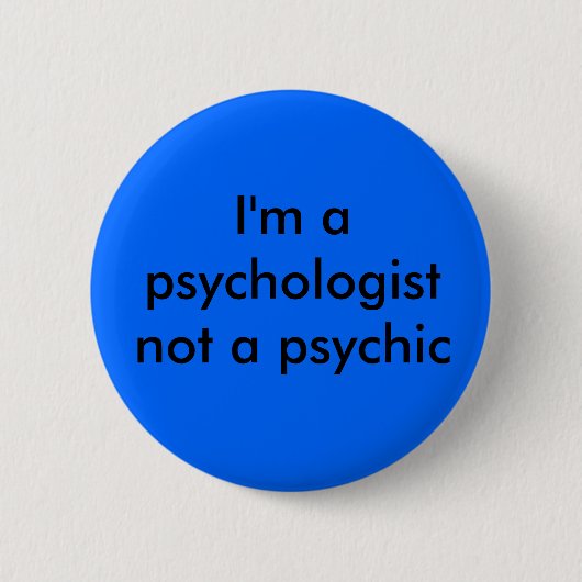 Ik ben psycholoog ronde button 5,7 cm (Voorkant)