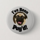 Ik ben Pug'd - Funny Pug Button (Voorkant)