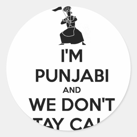Ik ben Punjabi en we houden geen kalm Ronde Sticker (Voorkant)