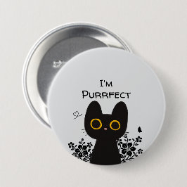 Ik ben Purrfecte Knuffel Zwarte Kat Knop Ronde Button 7,6 Cm